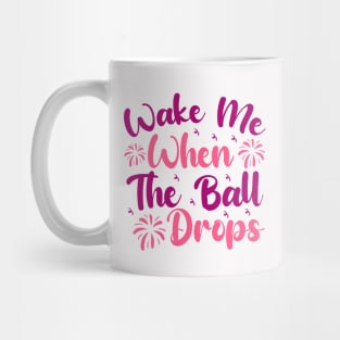 Wake me when the ball drops groovy disco ball happy new year Mug